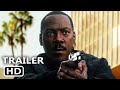 BEVERLY HILLS COP 4 Trailer 2 (2024) Eddie Murphy