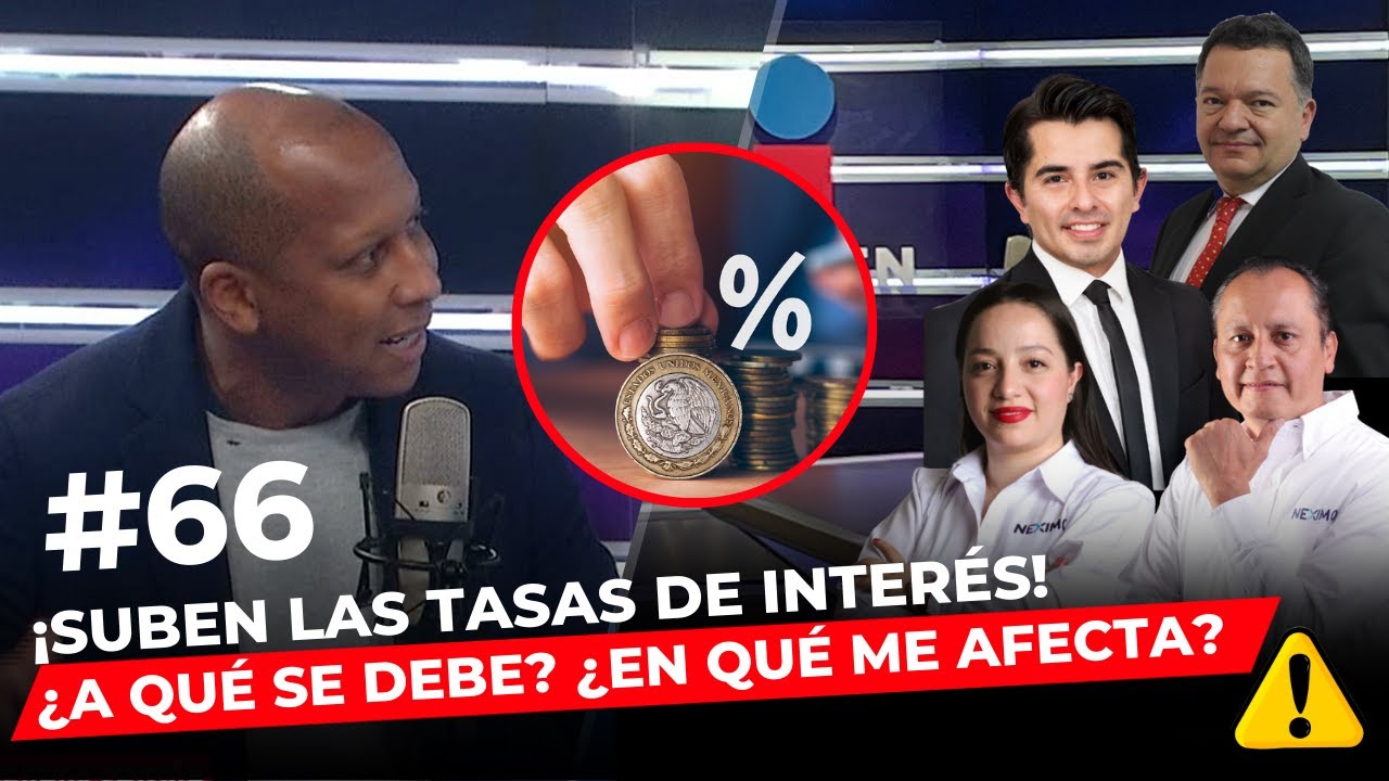 Episodio 66: ¡Suben las tasas de interés! ¿A qué se debe? ¿En qué me afecta?