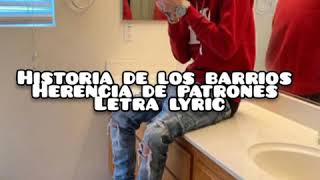 Herencia de patrones - Historia de los barrios (letra\/lyric)