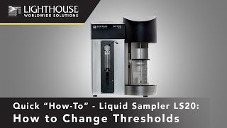 Liquid Particle Sampler LS20 {6/8} - Changing Thresholds (How to)