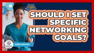 Should I Set Specific Networking Goals?
