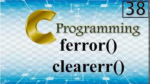 38 / C PROGRAMMING LANGUAGE / ferror() clearerr() IN C / TAMIL TUTORIALS / FOR STUDENTS / PART 38