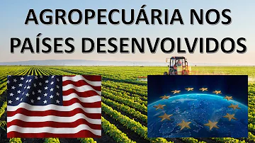 Como é praticado a agropecuária nos países desenvolvidos e subdesenvolvidos?