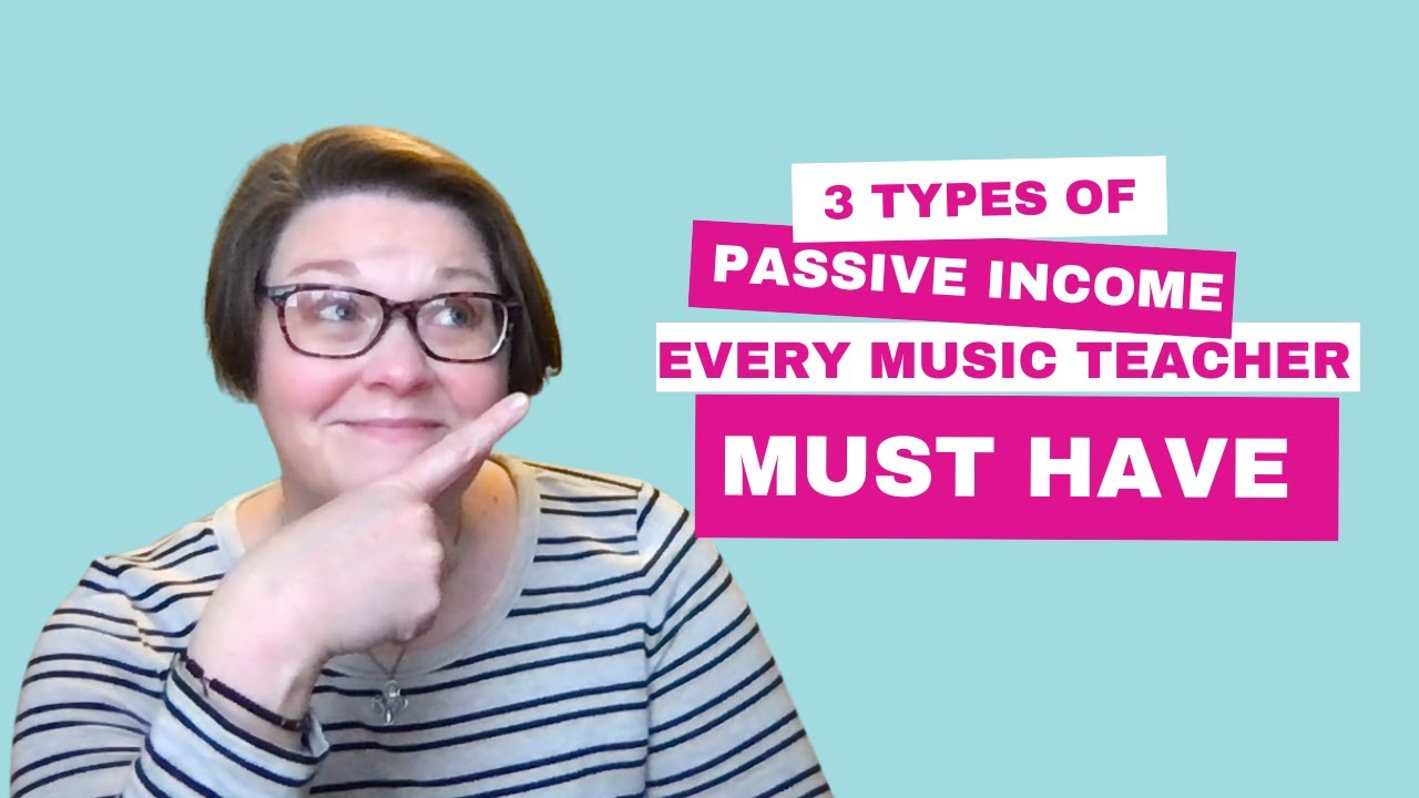 3 Types of Passive Income Every Private Music Teacher Should Incorporate Into Their Studio