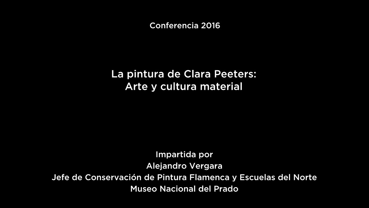Conferencia: La pintura de Clara Peeters. Arte y cultura material