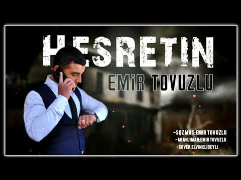 Emir Tovuzlu - Hesretin Ureyime Ele Yara Vurdu [Official Music]