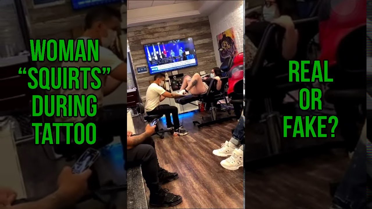Woman Squirts During Tattoo Breakdown Youtube