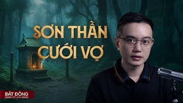 SƠN THẦN CƯỚI VỢ - Truyện ma Nguyễn Huy kể