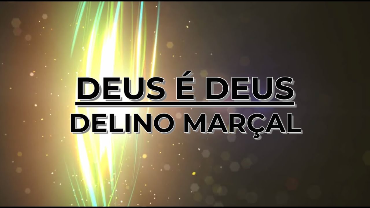 Deus é Deus - Delino Marçal [ LEGENDADO ] - YouTube