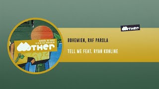 MOTHER111: Bohemien, Raf Parola - Tell Me feat. Ryan Konline