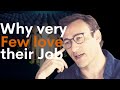 The missing thing: Why very few love their job | Simon Sinek