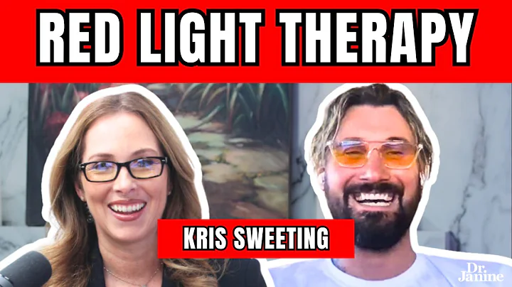 Red Light Therapy: The Ultimate Guide with Dr. Janine and Kris Sweeting