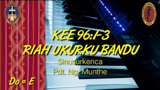 Download Lagu KEE 96:1-3 RIAH UKURKU BANDU | KARAOKE MP3