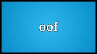 Oof Meaning