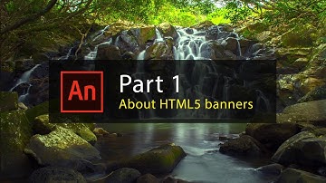 Creating HTML banners and animations using Adobe Animate CC - Part1 introduction