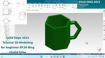 Solid Edge 2023 Tutorial - 3D Modeling for beginner EP.30 Mug