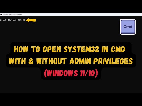 How to Open System32 in CMD with & without Admin Privileges (Windows 11/10)