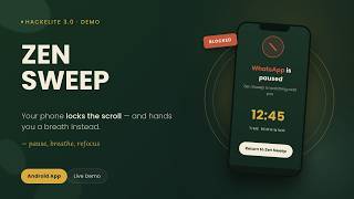 Zen Sweep — Digital Wellbeing App | Android Prototype Demo (HackElite 3.0)