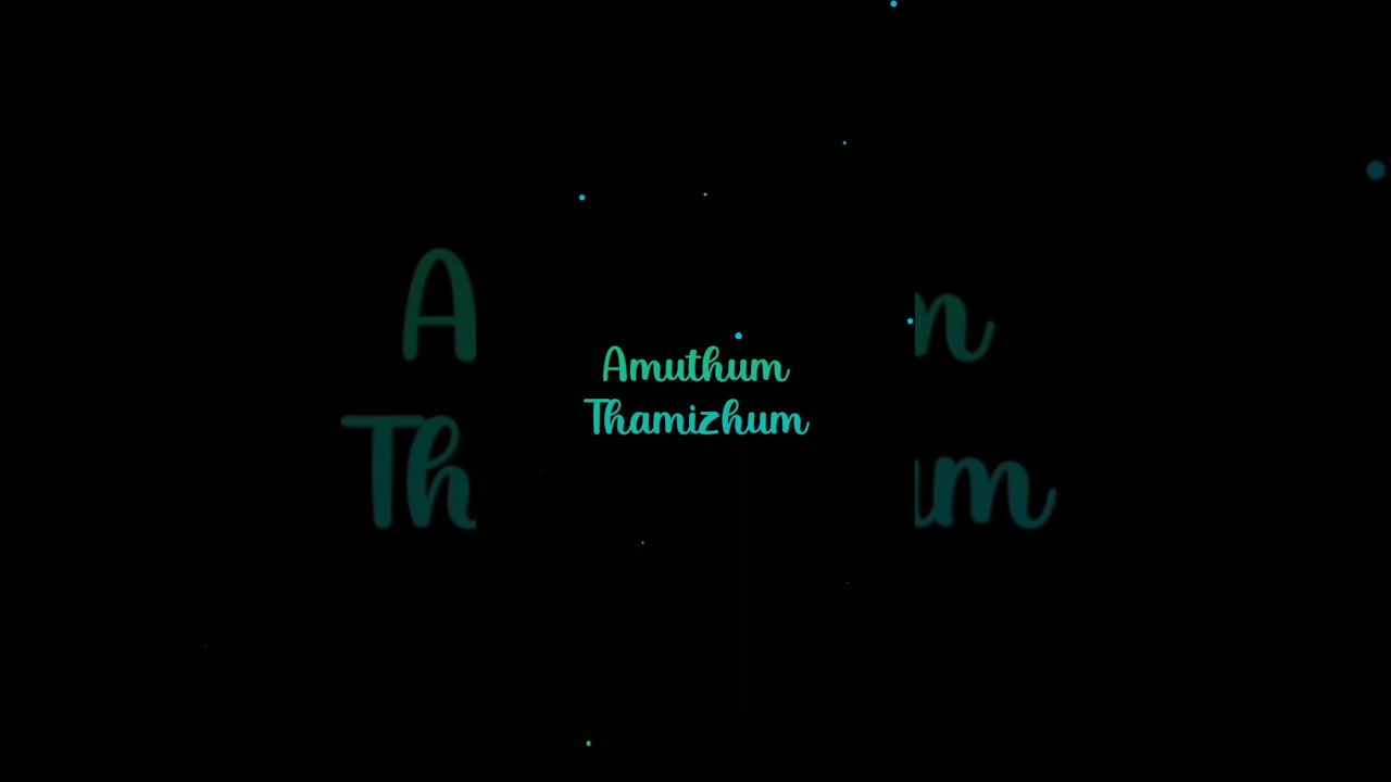 Avalum naanum Amuthum thamizhum blackscreensong lyrics video 