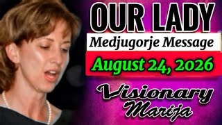 Medjugorje Message August 24, 2026, | Message Inspired by Marija
