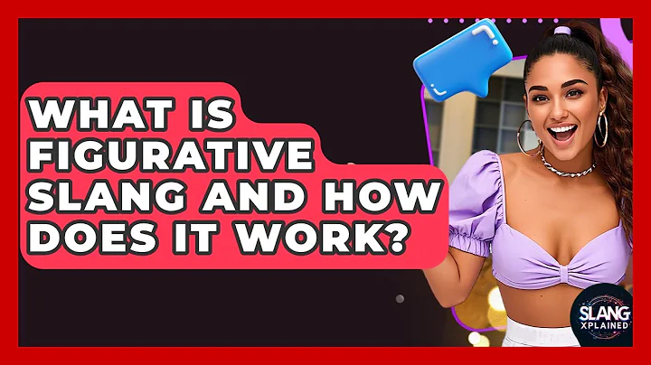 What Is Figurative Slang And How Does It Work? - SlangXplained