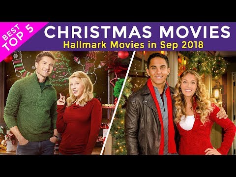 top-5-hallmark-movies-christmas-in-september,-2018-|-hallmark-movies-2018-romance-|-you-can't-miss