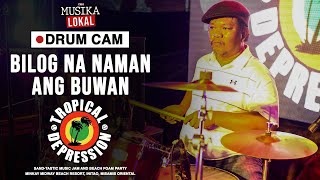 Tropical Depression - Bilog na naman ang buwan | Musika Lokal (DRUM CAM)