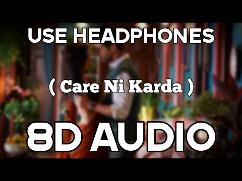 Chhalaang: Care Ni Karda [ 8D AUDIO ] Rajkummar R, Nushrratt B | Yo Yo Honey Singh