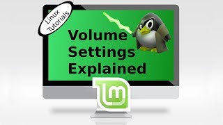Linux Mint 19: The Volume Setting Explained