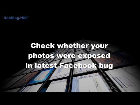 Check Whether Your Photos Were Exposed in Latest Facebook Bug