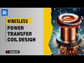 Wireless Power Transfer Coil Design | JK Tech Solutions | 24 Volts
