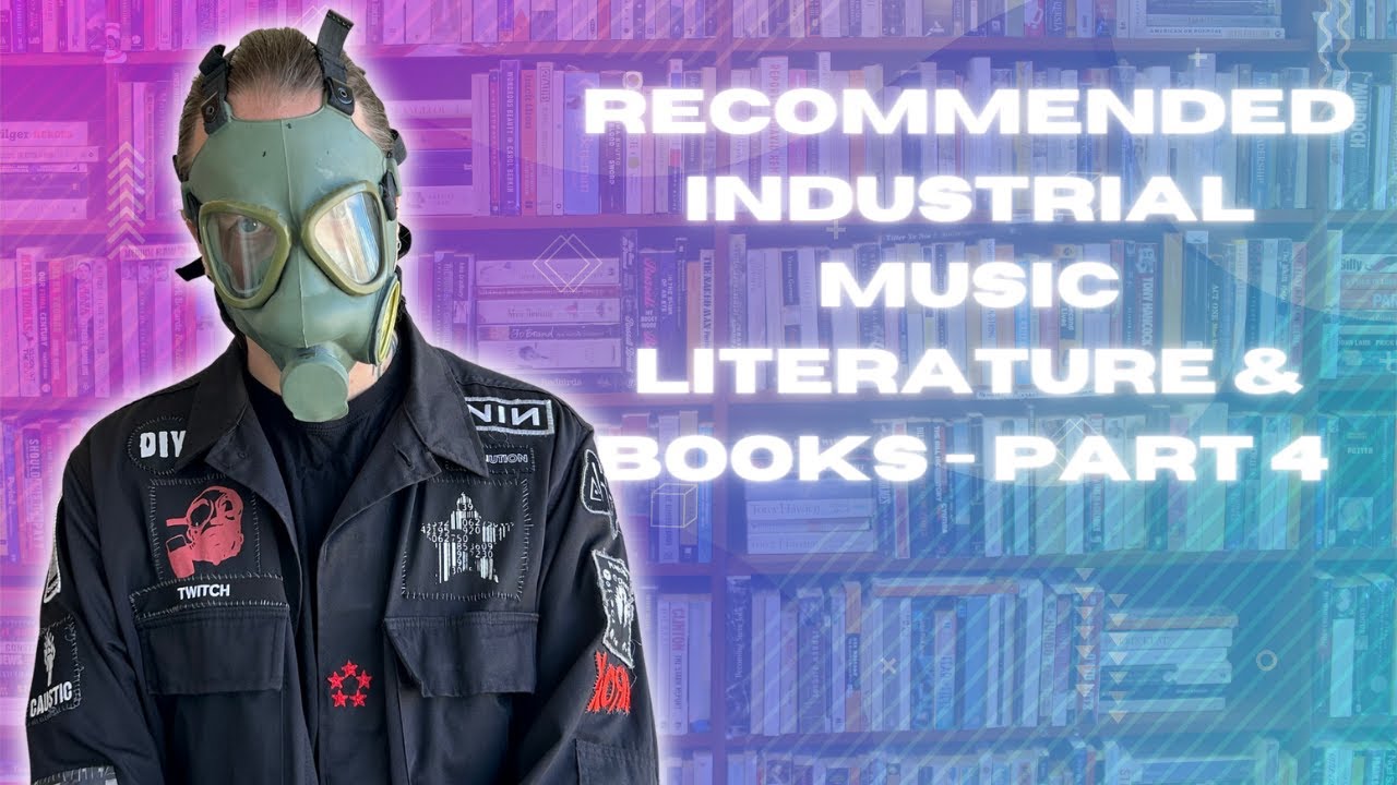 Industrial Music Literature & Books - Recommended Reading - Part 4