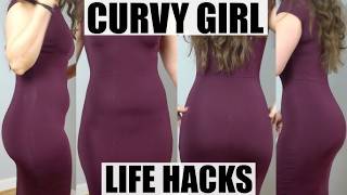 5 Life Hacks Every Curvy Girl Must Know!