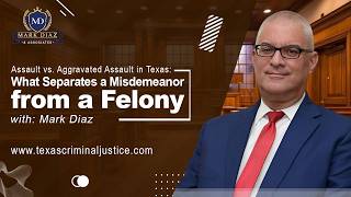 Assault vs. Aggravated Assault in Texas: What Separates a Misdemeanor from a Felony