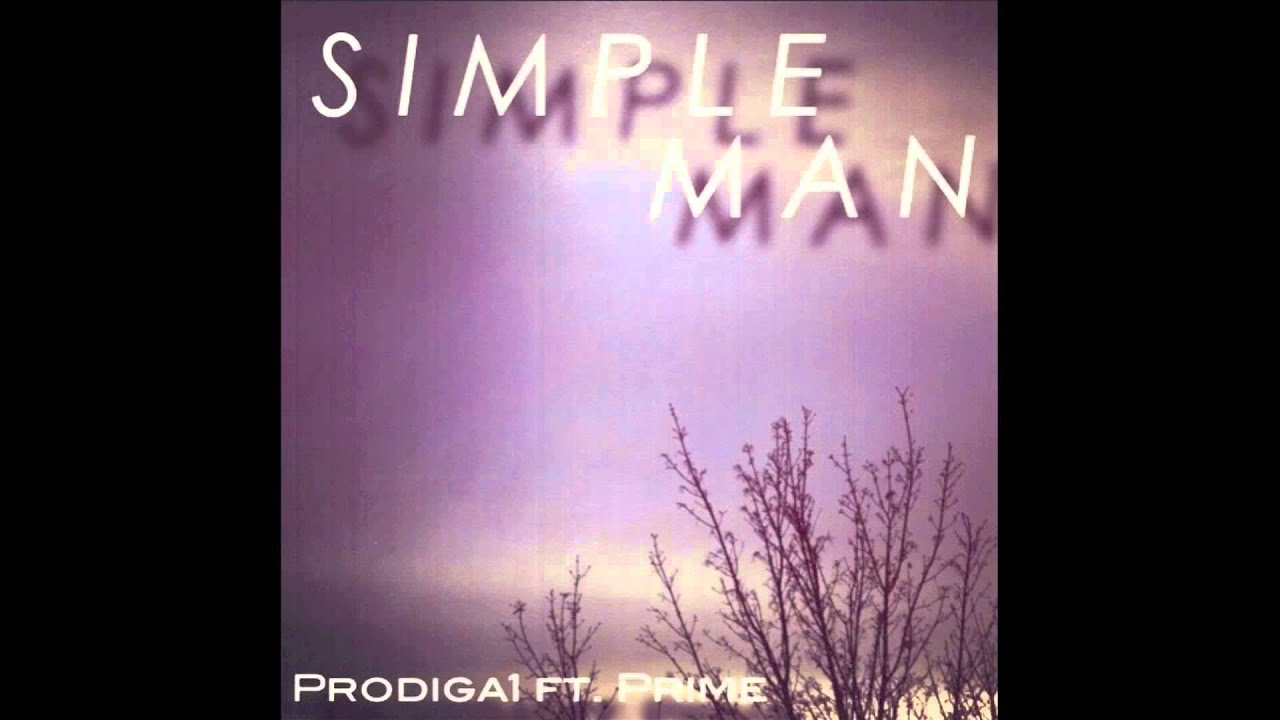 Simple Man - Prodiga1 x Prime (Poetic Intelligence) [HD]