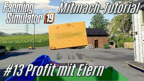 LS19 Mitmach Tutorial: #13 Profit mit Eiern