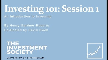 Investing 101: Session 1: An Introduction to Investing