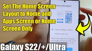 Galaxy S22/S22+/Ultra: How to Set The Home Screen Layout to Home and Apps Screen or Home Screen Only screenshot 4