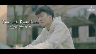 Video thumbnail of "Tentang KesetiaanKu - Ziell Ferdian ( Official Music Video )"