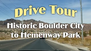 Drive Tour - Historic Boulder City to Hemenway Park, NV