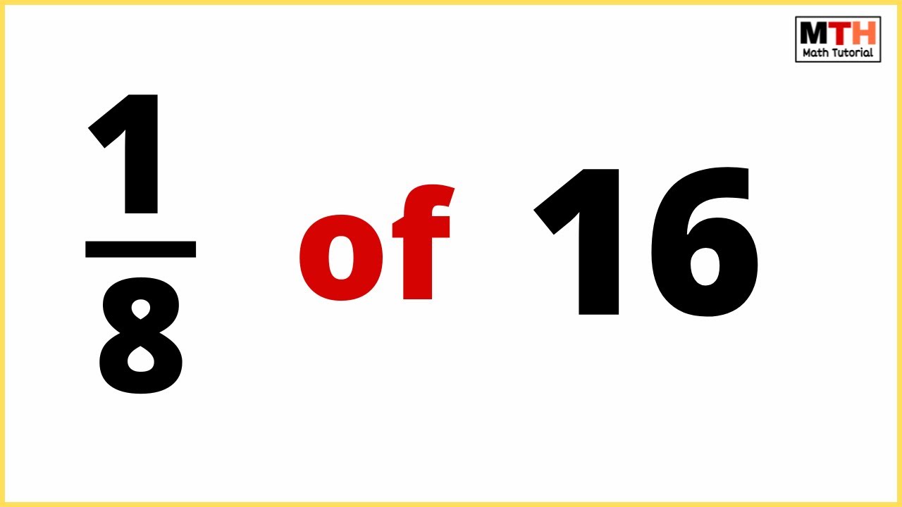 1/8 от 16 равно одной восьмой от 16