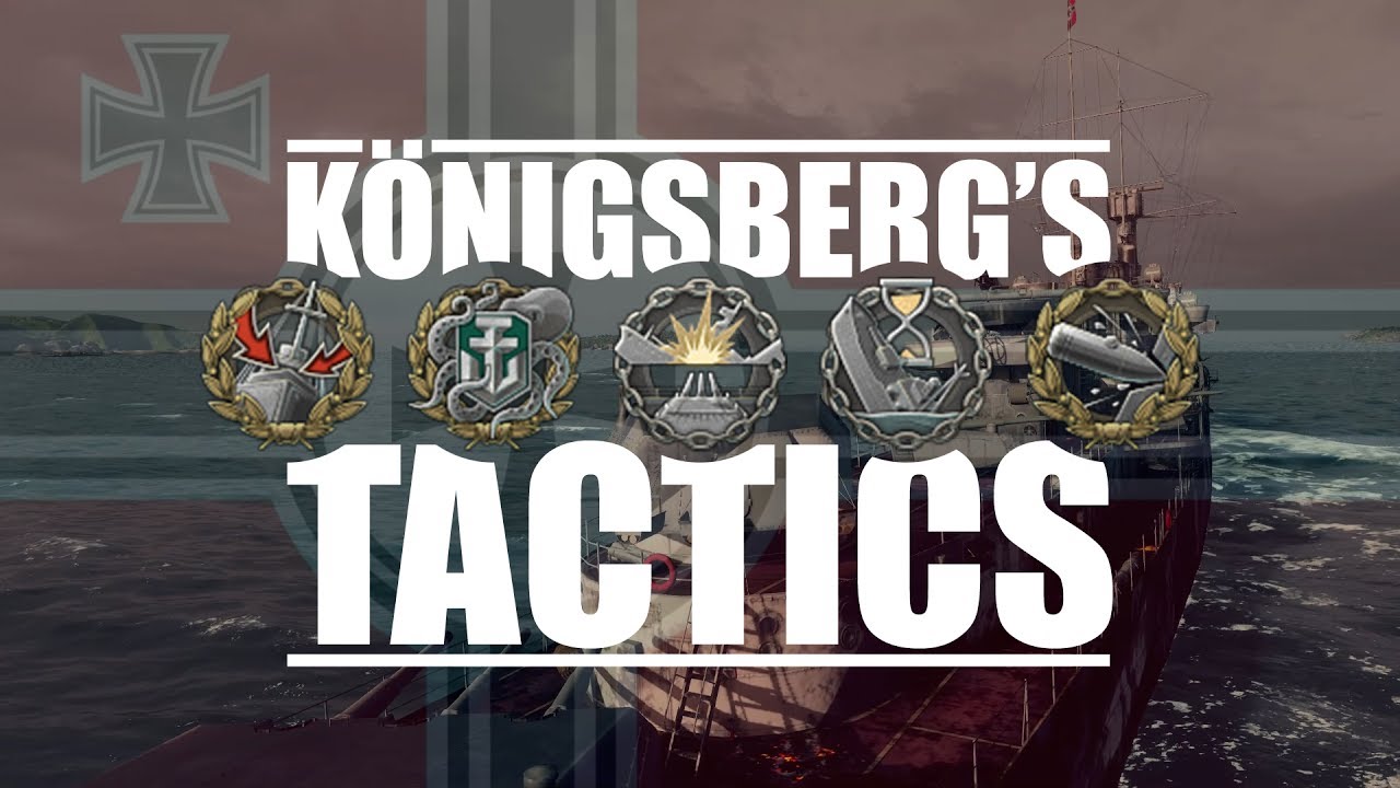 World Of Warships - German Power [Part 2] - Königsberg's Tactics