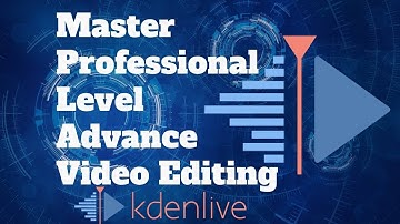 Professional Video Editing Advance level complete tutorial on Video Editing #kdenlive #videoediting