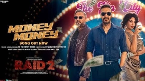 RAID 2: MONEY MONEY ( song ) | Yo Yo Honey Singh, Ajay Devgn Jacqueline F, Riteish D | Bhushan Kumar