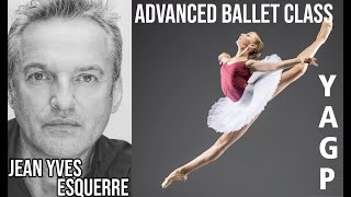 Advanced Ballet Class with Jean Yves Esquerre, Director of European School of Ballet