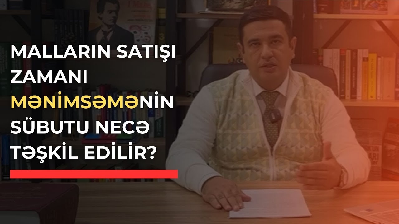 Malların satışı zamanı mənimsəmənin sübutu necə təşkil edilir?