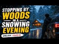 STOPPING BY WOODS IN A SNOWING EVENING | ENGLISH | SUMMER | CLASS XI