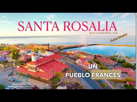 BajaTraveler® AMAZING DESTINATION: SANTA ROSALIA, Baja California Sur,  MEXICO - PUEBLO MAGICO