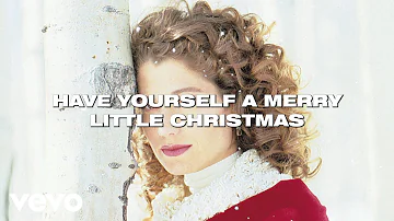 Amy Grant - Have Yourself A Merry Little Christmas (Lyric Video)