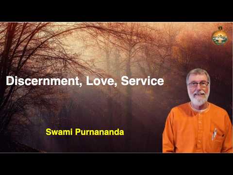 Discernment, Love, Service || Swami Purnananda